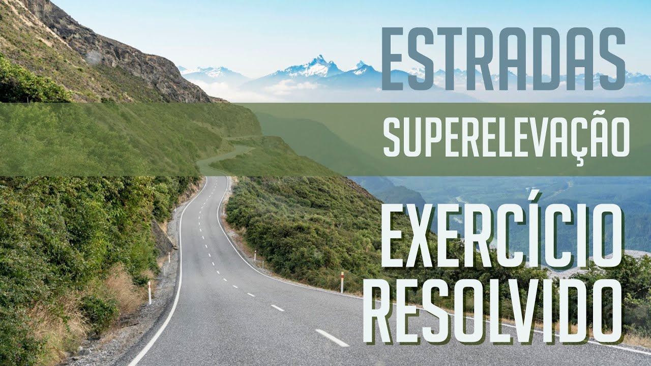[EXERCÍCIO RESOLVIDO] Superelevação #1