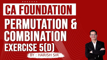 CA Foundation | Permutation & Combination | Chapter 5 Lecture 4 Ex 5(d) | Gaur Classes
