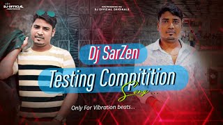 DJ SARZEN TESTING COMPITITION SONG ( ONLY FOR VIBRATION BEATS ) #djsarzen #djsarzenproduction