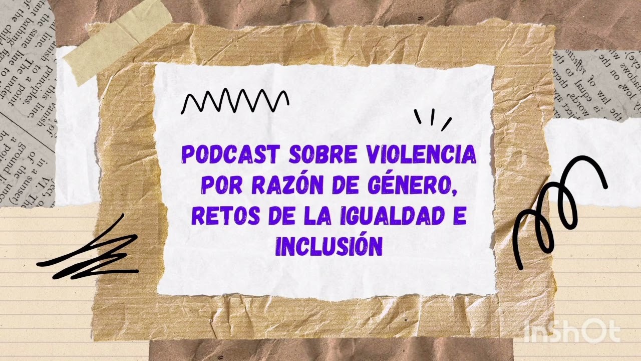 Podcast sobre la violencia por razón de género, retos de la igualdad e inclusión