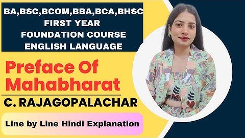 Preface of Mahabharata by C. Rajagopalachari easy explanation || Foundation course 1st year English