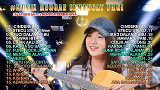 Download Lagu MUSIK REGGAE SEMANGAT PAGI - CINDERELLA - MAWAR HITAM SALLSA BINTAN X 3PEMUDA BERBAHAYA MP3 Download Lagu MUSIK REGGAE SEMANGAT PAGI - CINDERELLA - MAWAR HITAM SALLSA BINTAN X 3PEMUDA BERBAHAYA MP3