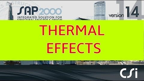 THERMAL effects on the Structure in sap2000 v-14 | WoW