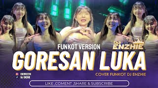 FUNKOT | GORESAN LUKA - RHEKA RESTU | COVER BY DJ ENZHIE #dj #djremix #djfunkot #djviral