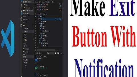 Make an Exit Button with notification, confirmation VS Part1