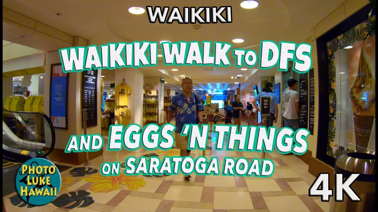 Waikiki Walk to DFS and Eggs N Things on Saratoga Road YouTube
