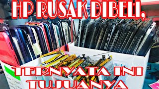 Hp Rusak Banyak Di cari-cari