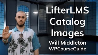 How to Change Course Image in the LifterLMS Course Catalog (Also Works with Memberships)