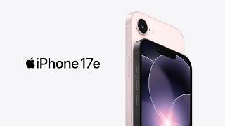 iPhone 17e: Everything you love about iPhone at a wallet-friendly price