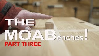 The MOABenches! (Workbench Build) Part 3