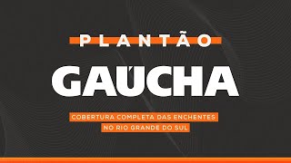 AO VIVO: Tarde da Gaúcha | Gaúcha + e Chamada Geral | 24/05/24