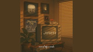 Jireh (Lofi Remix) - Maverick City Music & xander.