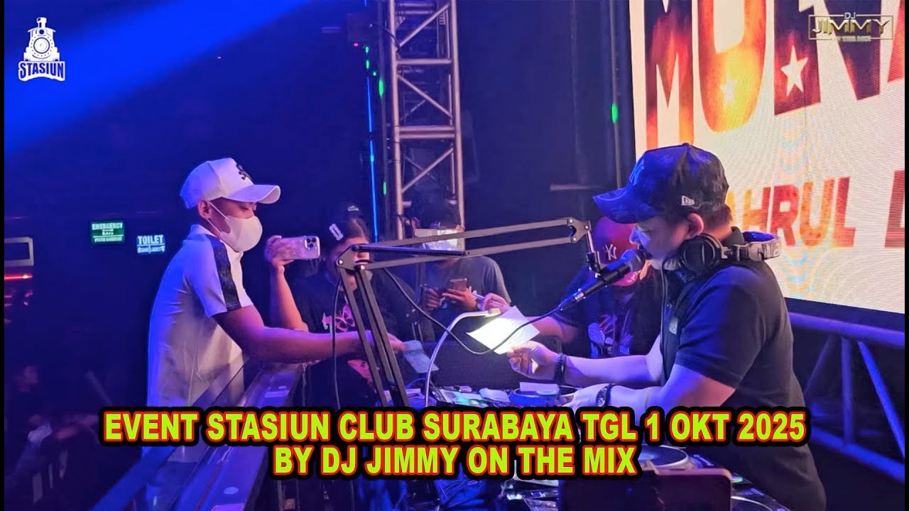 EVENT STASIUN CLUB SURABAYA TGL 1 OKT 2025 BY DJ JIMMY ON THE MIX