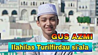 Sholawatan Merdu GUS AZMI || Ilahilas turilfirdau si'ala