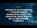 PROYECTO DE EXTENSIÓN Y TRANSFERENCIA TECNOLÓGICA DEL CENFOTUR EN INNOVACIÓN TURÍSTICA