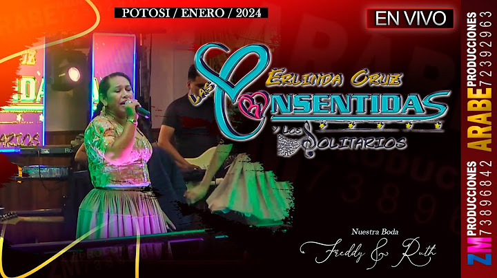 Erlinda Cruz, Las Consentidas en Vivo 2024 / Potosí / Nuestra Boda Freddy & Ruth