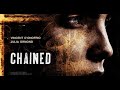 Chained Official Trailer 2020