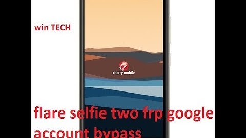 flare selfie two google account bypass frp bypass