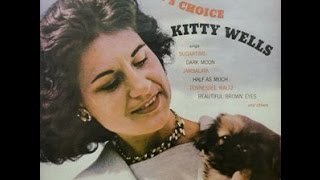 Watch Kitty Wells When The Moon Comes Over The Mountain video