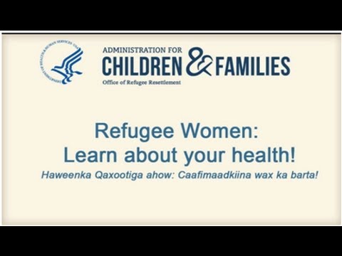 Somali Refugee Women: Learn about your Health! Part 4