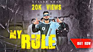 MY RULE  BY | GULLAB KHAN | NEW PUNJABI Rap SONG 2024.