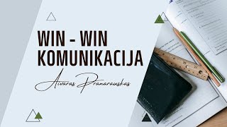 Mokymai &quot;WIN - WIN komunikacija&quot;. Aivaras Pranarauskas