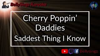 Cherry Poppin&#39; Daddies - Saddest Thing I Know (Karaoke)