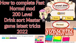 How to complete Fast Normal mod 200 Level Drink sort master game latest tricks 2022