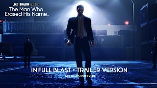 In Full Blast + Trailer Version Mix | Like A Dragon Gaiden : The Man Who Erased His Name