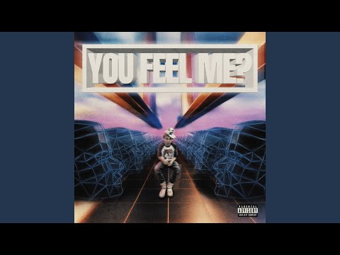 you feel me?