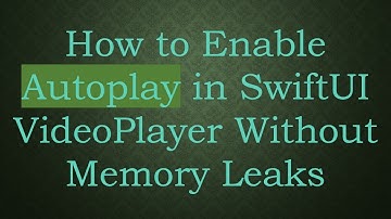 How to Enable Autoplay in SwiftUI VideoPlayer Without Memory Leaks