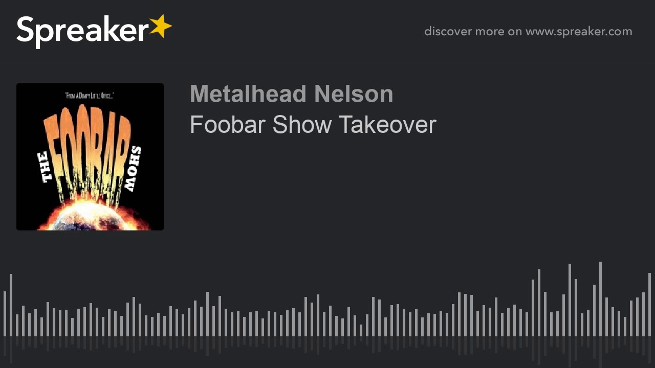 Foobar Show Takeover