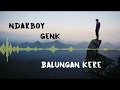 Balungan Kere - NDARBOY GENK (Lyric Video)