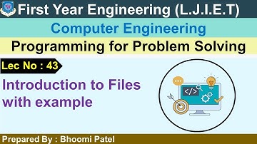 Lec-43_Introduction to Files with example | Programming for Problem Solving | First Year Engineering