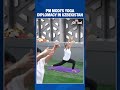 PM Modi Leads Yoga in Uzbekistan: Big India-Uzbekistan Talks With President Mirziyoyev Begin