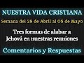 NUESTRA VIDA CRISTIANA ✅ SEMANA DEL 29 DE ABRIL AL 05 DE MAYO ✍ COMENTARIOS Y RESPUESTAS