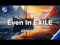 Even in Exile Lyrics by Crowder