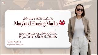 Maryland Housing Market Update | February 2026: Prices, Inventory & What Buyers Must Know