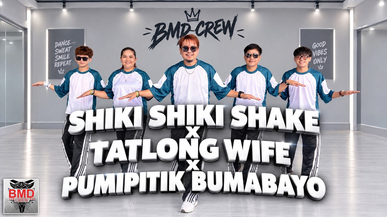 SHIKI SHIKI SHAKE x TATLONG WIFE x PUMIPITIK BUMABAYO | Dj Rowel Remix | Dance Workout | BMD Crew