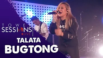 Tower Sessions Live - Talata - Bugtong