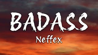 NEFFEX - Badass (Lyrics)