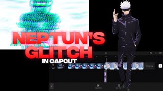 Neptun’s Glitch Transition︱CapCut Tutorial