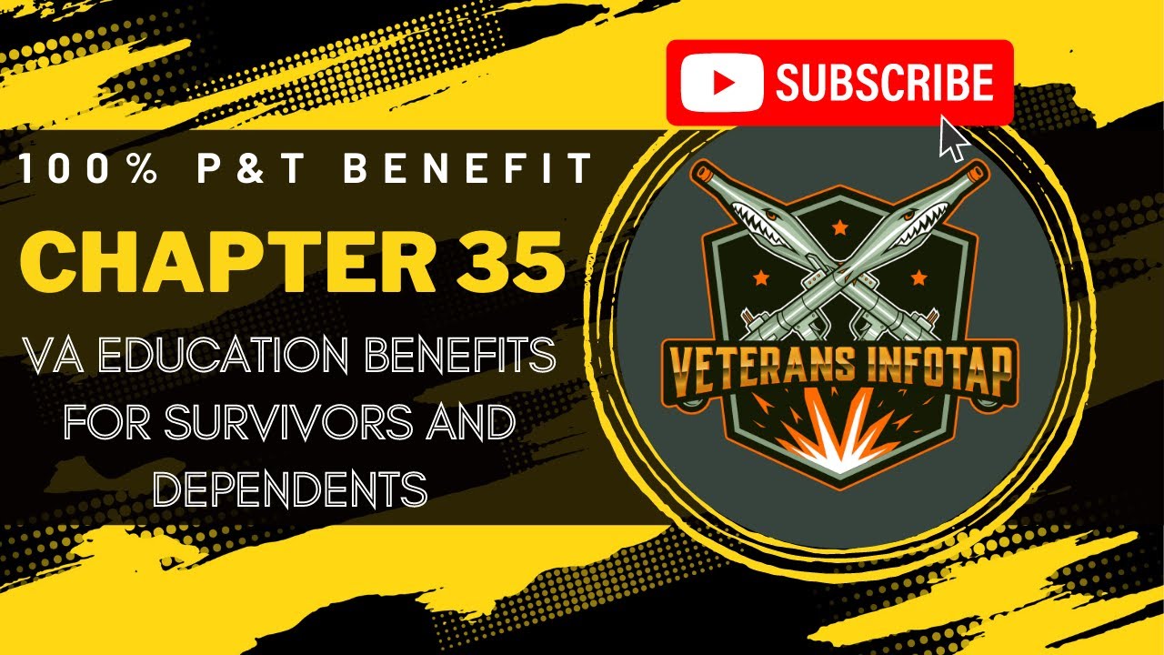 VA education benefit (Chapter 35 benefit) Approved Schools, Payments and Application - 100% P&T