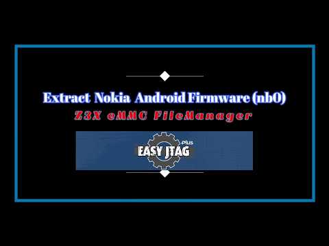 How To Extract Nokia Android Firmware With Z3X Emmc Filemanager