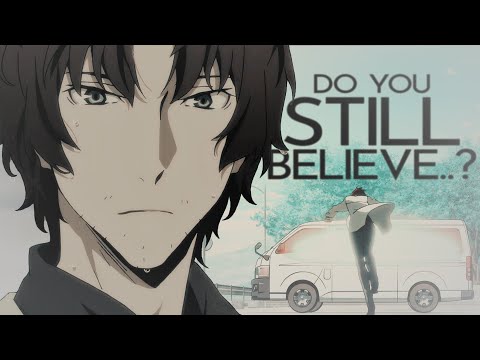 Do you still believe..? ✘ Odasaku [Bungou Stray Dogs] AMV