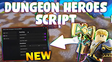 *NEW* Dungeon Heroes Script (PASTEBIN 2025) (AUTO START ,KILL AURA ,AUTO CLAIM REWARD ,AUTO FARM )
