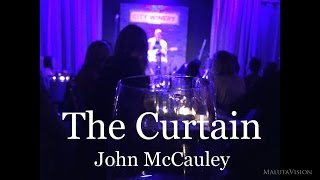 The Curtain - John McCauley  - Live @ City Winery Chicago (8-11-2015)