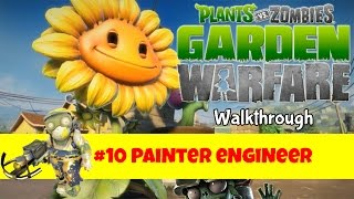 Painter Engineer - Walkthrough #10 - Plants Vs Zombies Garden Warfare