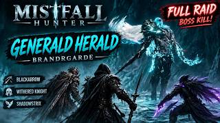 We Killed General Herald! Blackarrow Full Raid | Mistfall Hunter We Killed General Herald! Blackarrow Full Raid | Mistfall Hunter