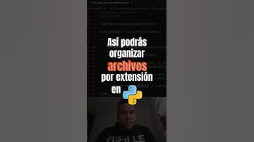 SABÍAS QUÉ... ASI PODRÁS ORGANIZAR ARCHIVOS POR EXTENSIÓN EN PYTHON #Python #SHORTS